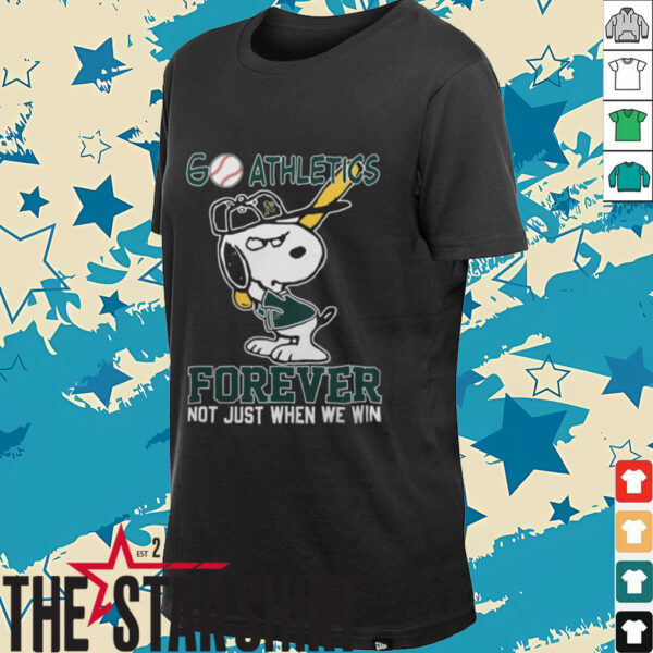 Athletics Shop Snoopy Go Athletics Forever Not Just When We Win T Shirt