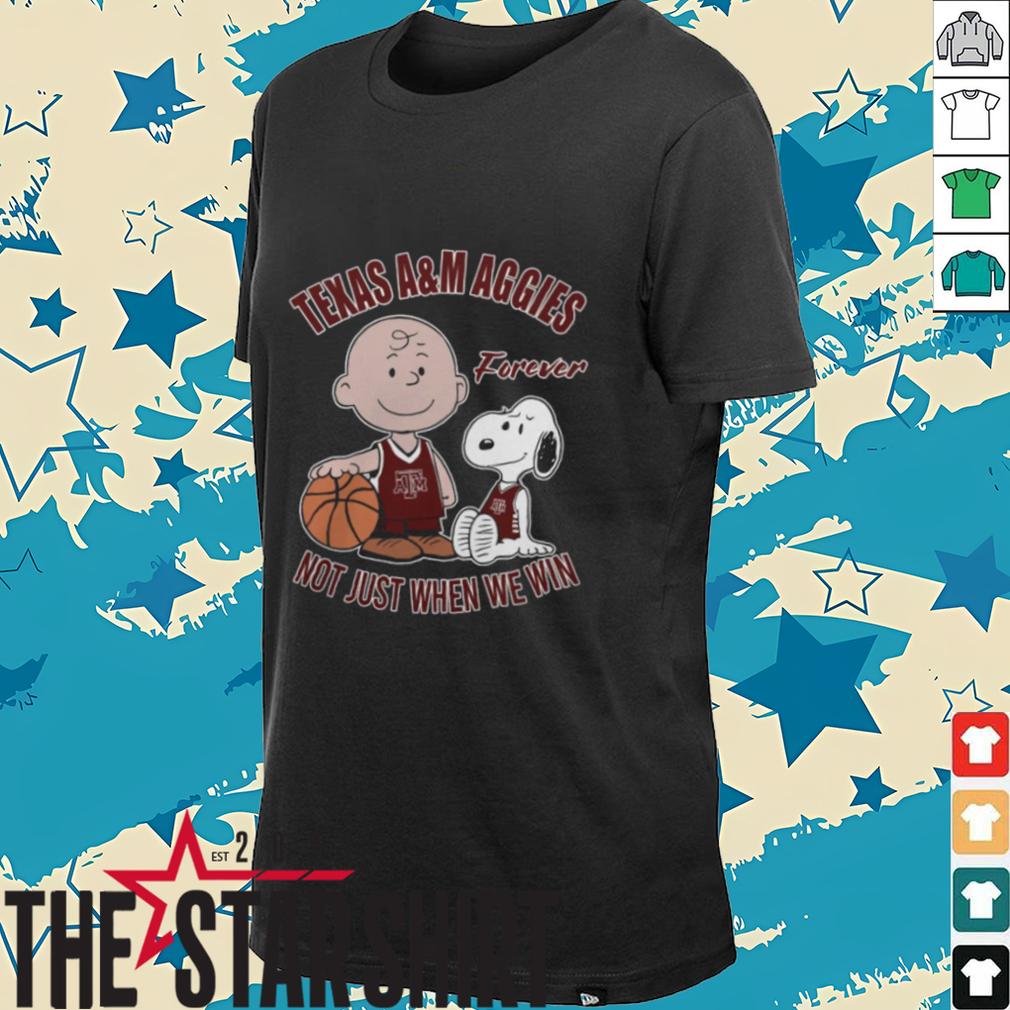 Charlie Brown And Snoopy Texas A&M Aggies Forever Not Just When We Win Shirt Charlie Brown And Snoopy Texas A&M Aggies Forever Not Just When We Win Shirt