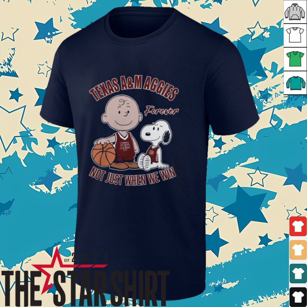 Charlie Brown And Snoopy Texas A&M Aggies Forever Not Just When We Win Shirt Charlie Brown And Snoopy Texas A&M Aggies Forever Not Just When We Win Shirt