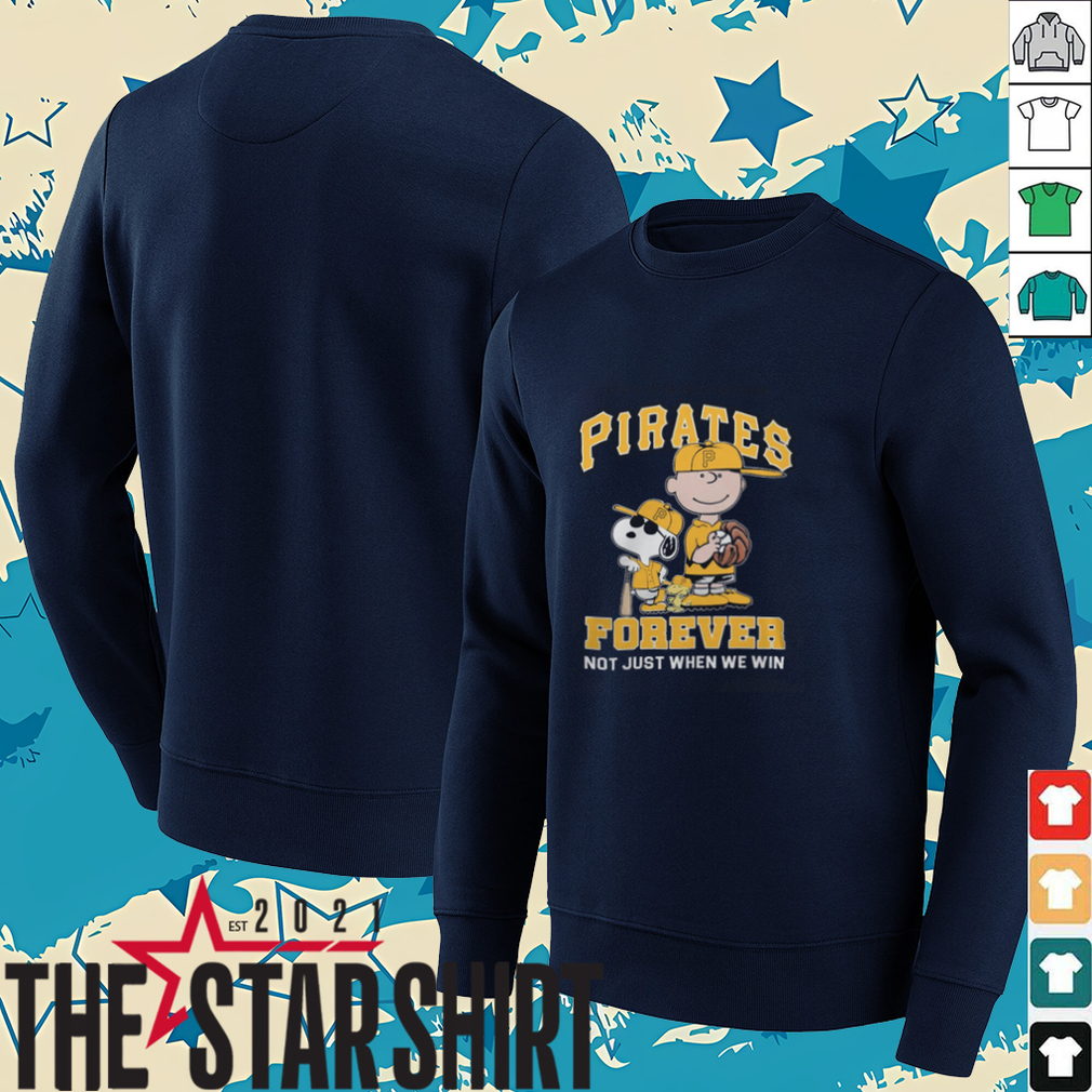 Official Peanuts Snoopy Charlie Brown And Woodstock Pittsburgh Pirates Forever Not Just When We Win Shirt Official Peanuts Snoopy Charlie Brown And Woodstock Pittsburgh Pirates Forever Not Just When We Win Shirt