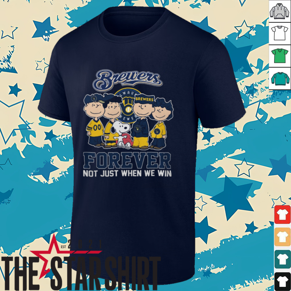 Official The Peanuts Movie Characters Milwaukee Brewers Forever Not Just When We Win Tee Shirt Official The Peanuts Movie Characters Milwaukee Brewers Forever Not Just When We Win Tee Shirt