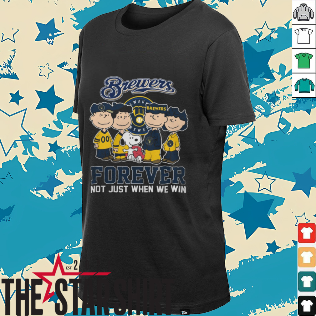 Official The Peanuts Movie Characters Milwaukee Brewers Forever Not Just When We Win Tee Shirt Official The Peanuts Movie Characters Milwaukee Brewers Forever Not Just When We Win Tee Shirt