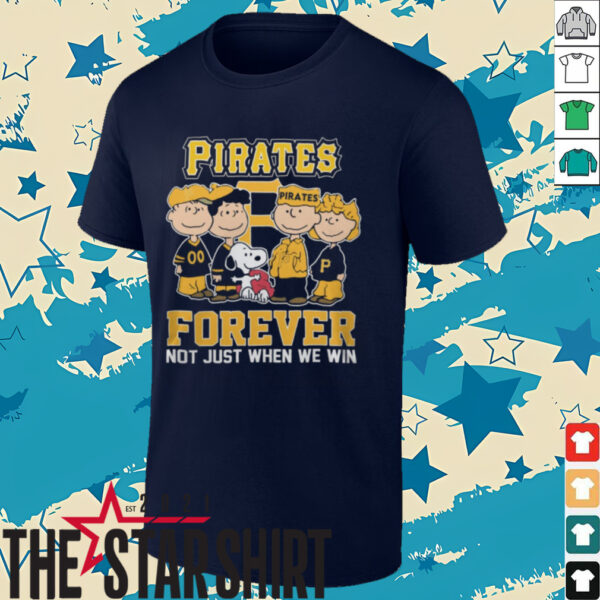 Official The Peanuts Movie Characters Pittsburgh Pirates Forever Not Just When We Win Tee Shirt