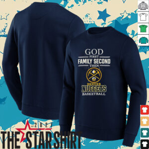 Denver Nuggets God First Family Second Then Basketball Shirt