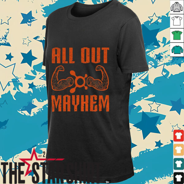 All out mayhem shirt