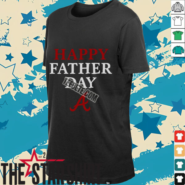 Atlanta Braves Happy Father Day Shirt
