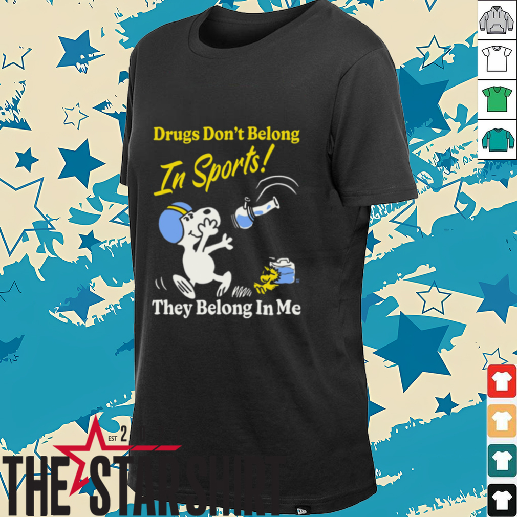 Boss Dog Drugs Don't Belong In Sports They Belong In Me T shirt Boss Dog Drugs Don't Belong In Sports They Belong In Me T shirt