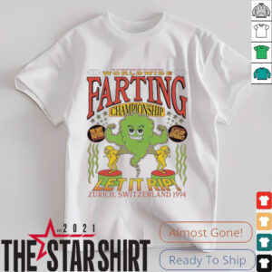 The International Farting Federation Worldwide Farting Championship Let It Rip Zurich Switzerland 1994 Brian Robert Jones T shirts