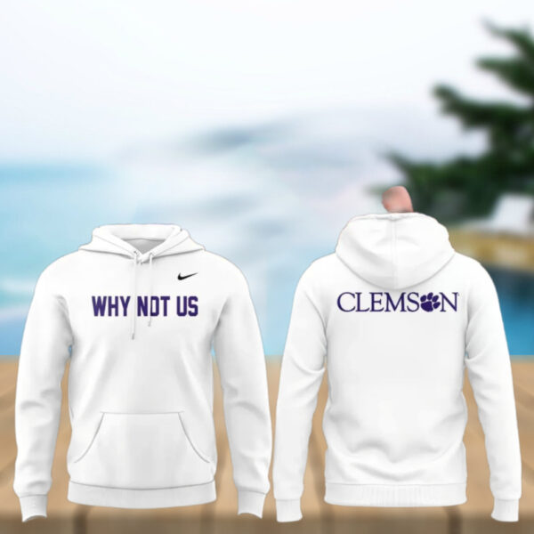 Clemson Why Not Us 2025 T Shirt