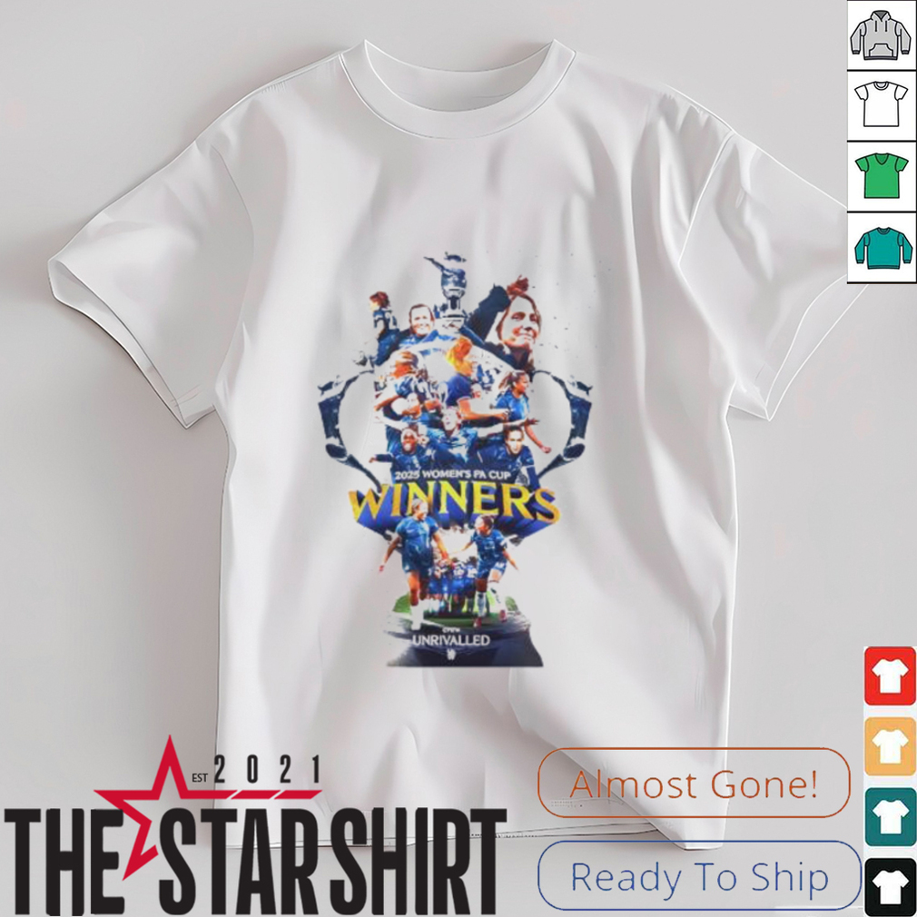 Congrats Chelsea FC Women Are Your 2025 Women’s FA Cup Winner shirt Congrats Chelsea FC Women Are Your 2025 Women’s FA Cup Winner shirt