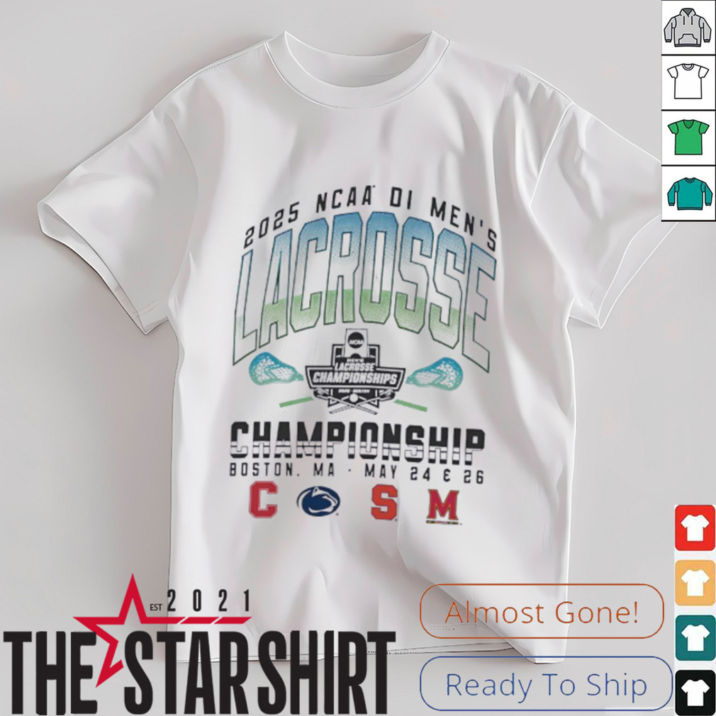 Cornell Penn State Syracuse Maryland NCAA DI Men’s Lacrosse Championship 2025 shirt Cornell Penn State Syracuse Maryland NCAA DI Men’s Lacrosse Championship 2025 shirt