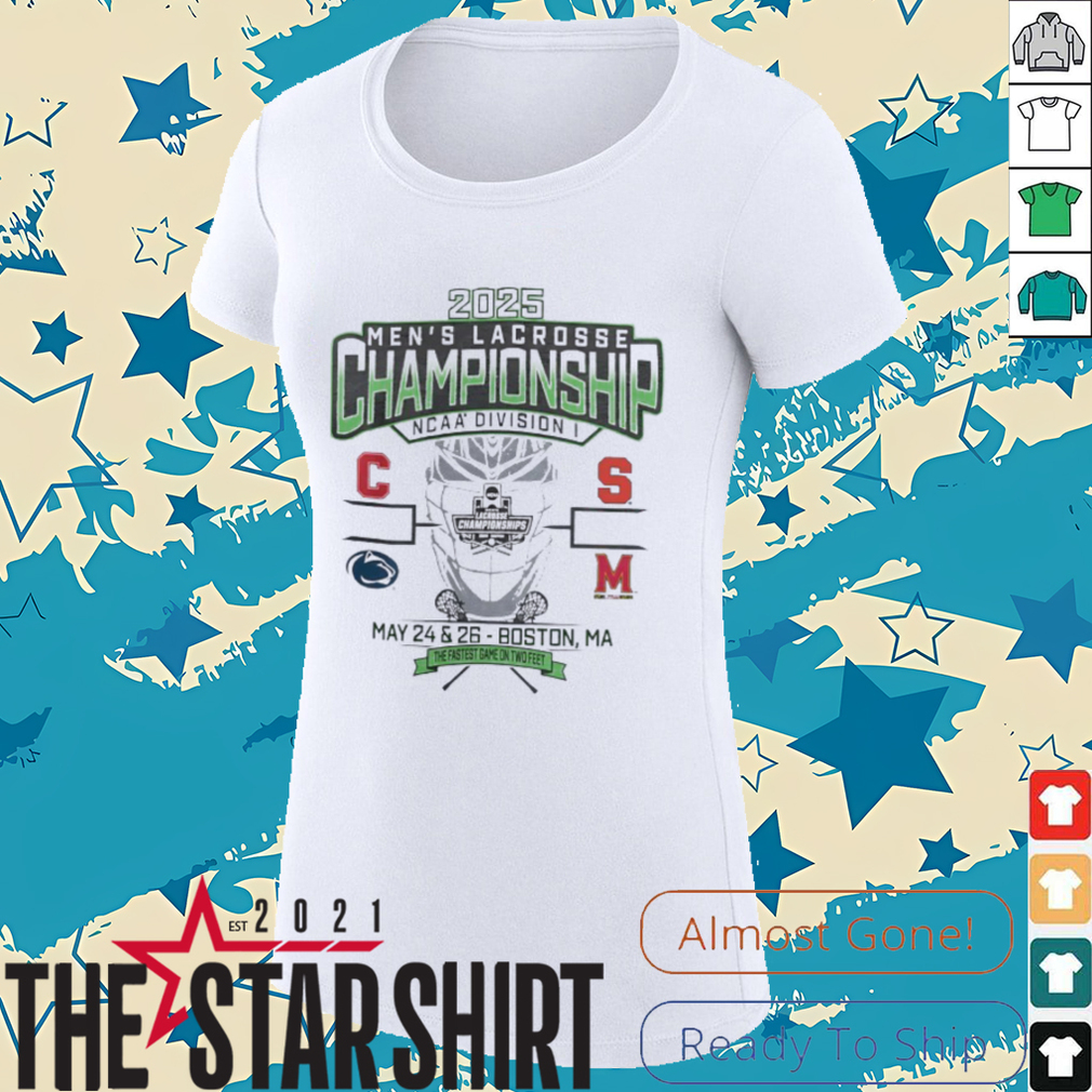 Cornell Penn State Syracuse Maryland NCAA DI Men’s Lacrosse Championship 2025 the fastest game on two feet shirt Cornell Penn State Syracuse Maryland NCAA DI Men’s Lacrosse Championship 2025 the fastest game on two feet shirt