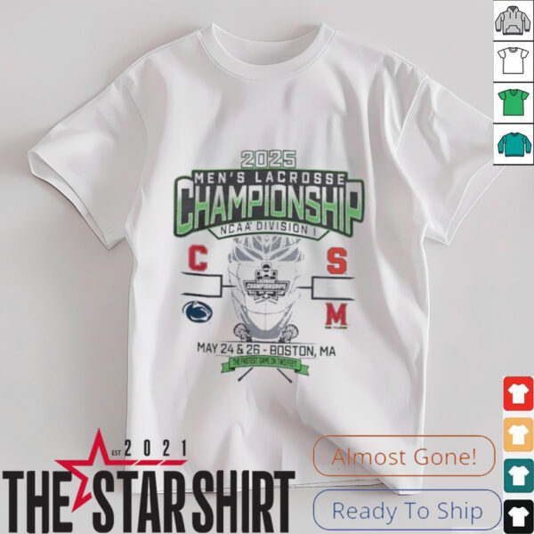 Cornell Penn State Syracuse Maryland NCAA DI Men’s Lacrosse Championship 2025 the fastest game on two feet shirt