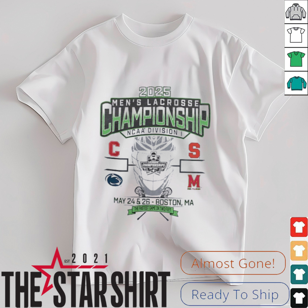 Cornell Penn State Syracuse Maryland NCAA DI Men’s Lacrosse Championship 2025 the fastest game on two feet shirt Cornell Penn State Syracuse Maryland NCAA DI Men’s Lacrosse Championship 2025 the fastest game on two feet shirt