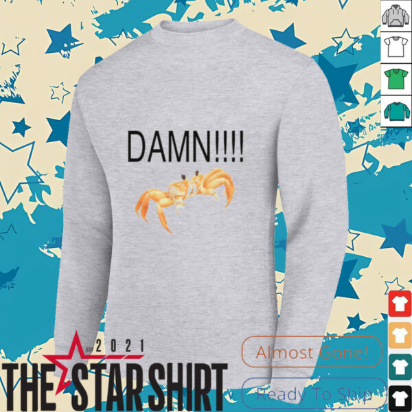 Crab damn shirt