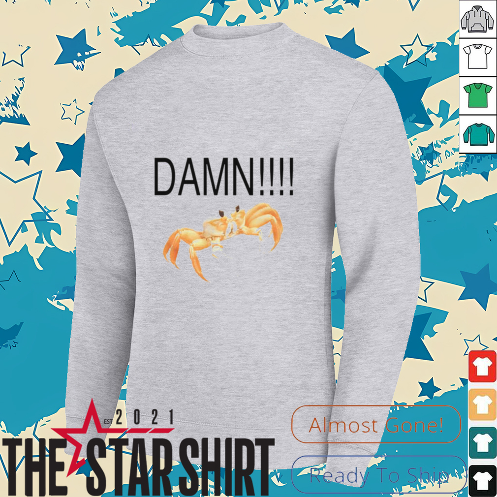 Crab damn shirt Crab damn shirt