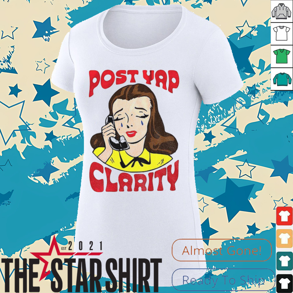 Cry girl post yap clarity shirt Cry girl post yap clarity shirt