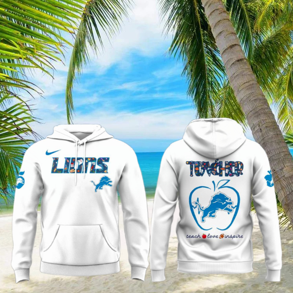 Detroit Lions Teacher Appreciation White 2025 Special Hoodie Detroit Lions Teacher Appreciation White 2025 Special Hoodie
