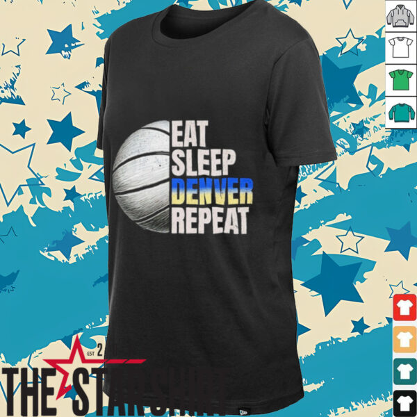Eat sleep Denver repeat shirt