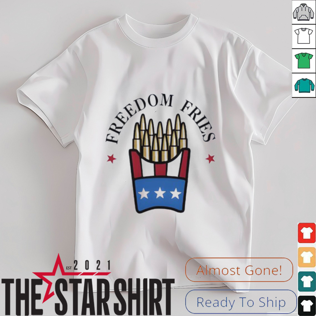 Freedom Fries 4th Of July shirt Freedom Fries 4th Of July shirt