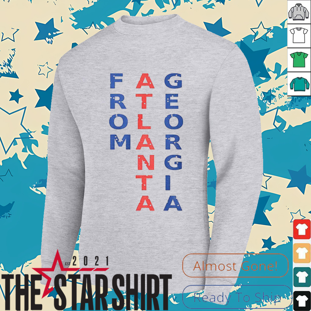 From Atlanta Georgia 2025 shirt From Atlanta Georgia 2025 shirt