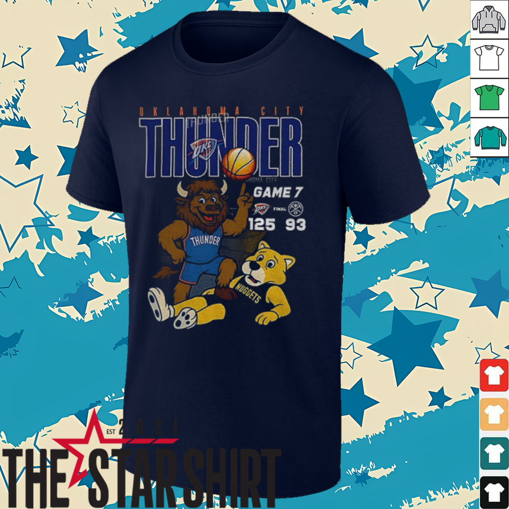 Game 7 Final Oklahoma City Thunder 125 Denver Nuggets 93 shirt Game 7 Final Oklahoma City Thunder 125 Denver Nuggets 93 shirt