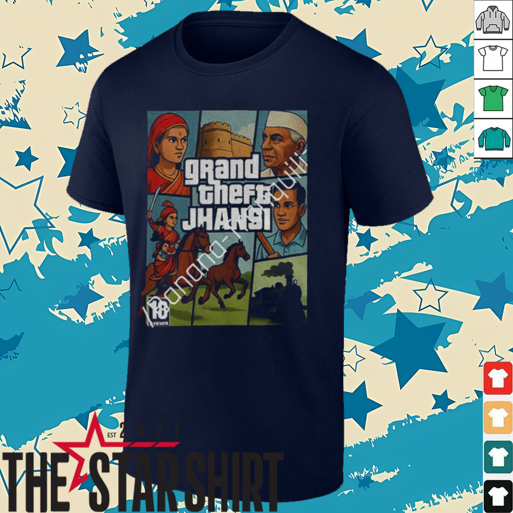 Grand theft Jhansi GTA Style shirt Grand theft Jhansi GTA Style shirt