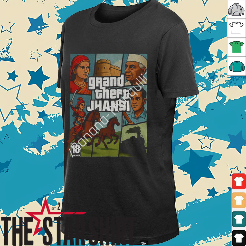 Grand theft Jhansi GTA Style shirt Grand theft Jhansi GTA Style shirt