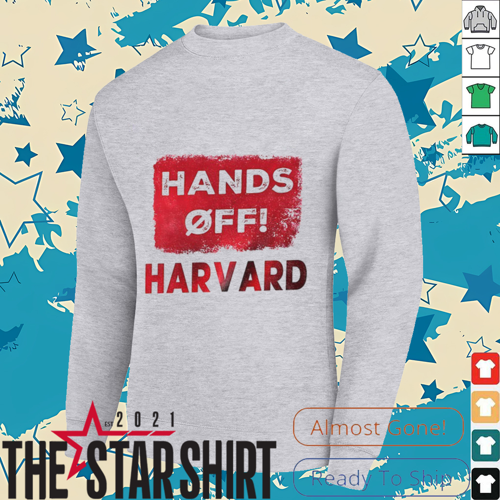 Hands off harvard academic freedom shirt Hands off harvard academic freedom shirt