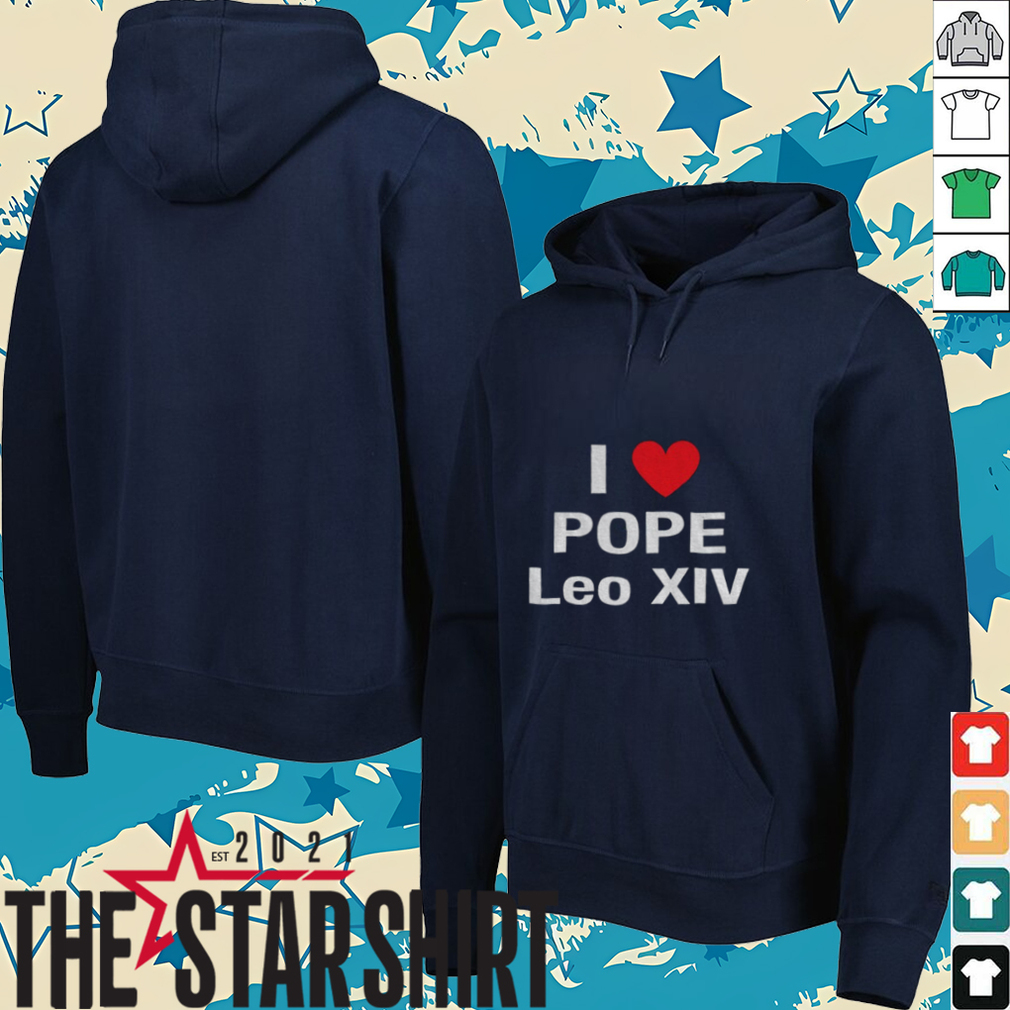 I Love Pope Leo XIV shirt I Love Pope Leo XIV shirt