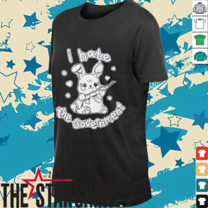 Rabbit I hate the Government shirt