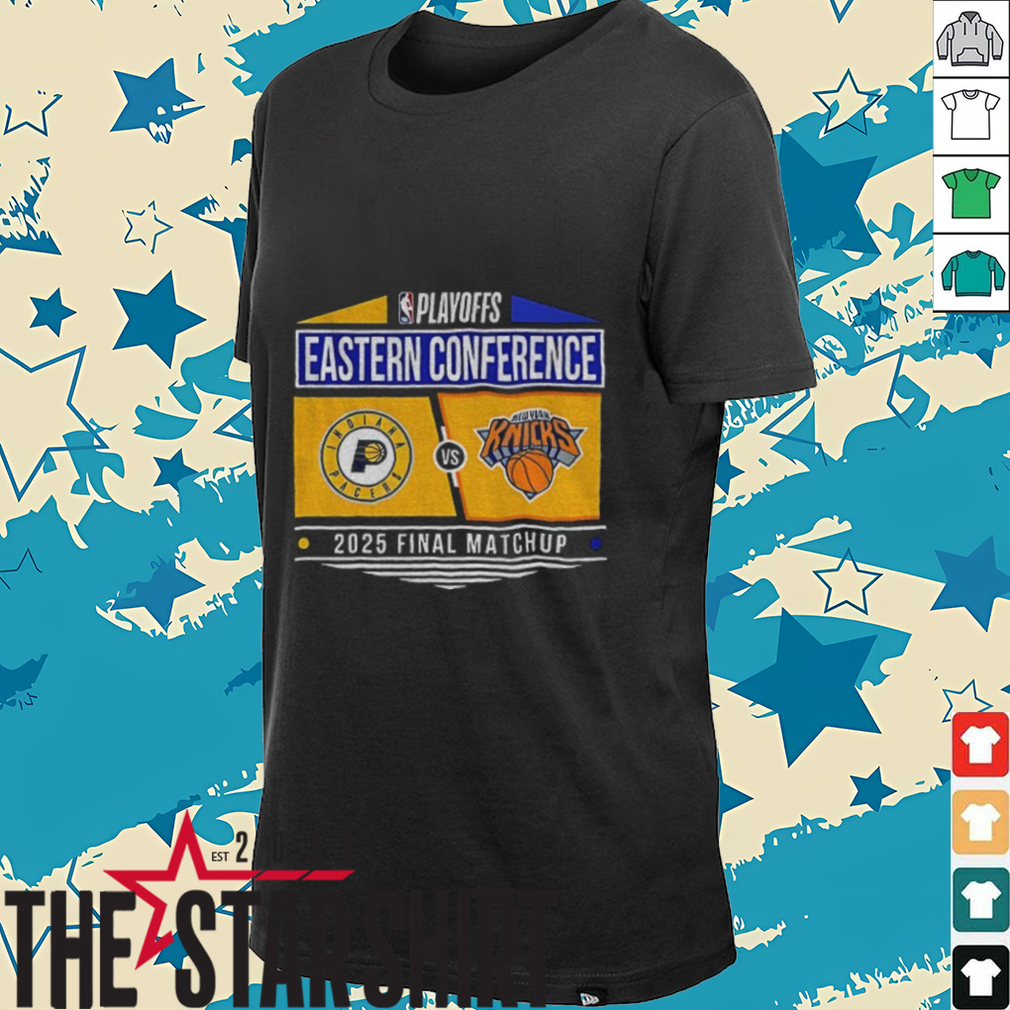 Indiana Pacers vs New York Knicks NBA Playoffs Eastern Conference 2025 Final Matchup shirt Indiana Pacers vs New York Knicks NBA Playoffs Eastern Conference 2025 Final Matchup shirt