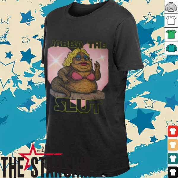 Jabba the Slut Parody T Shirt
