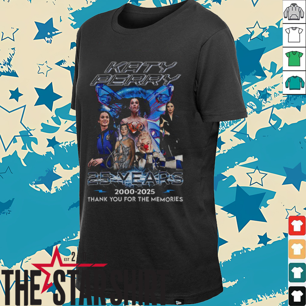 Katy Perry 25 Years 2000 2025 signature thank you for the memories shirt Katy Perry 25 Years 2000 2025 signature thank you for the memories shirt