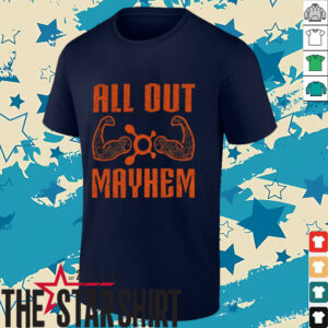 All out mayhem shirt