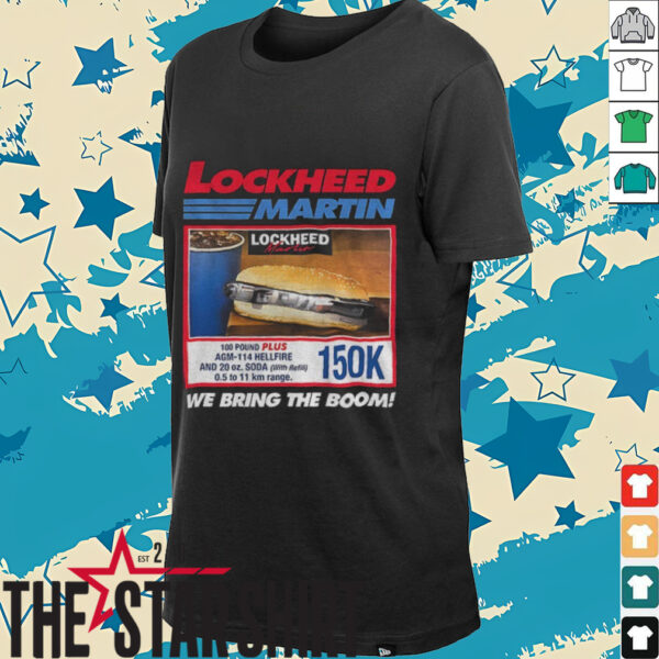 Lockheed martin we bring the boom 150k hotdog shirt