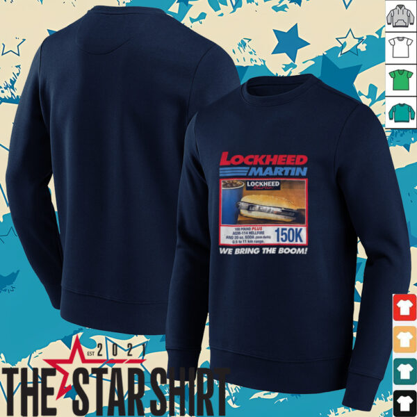 Lockheed martin we bring the boom 150k hotdog shirt