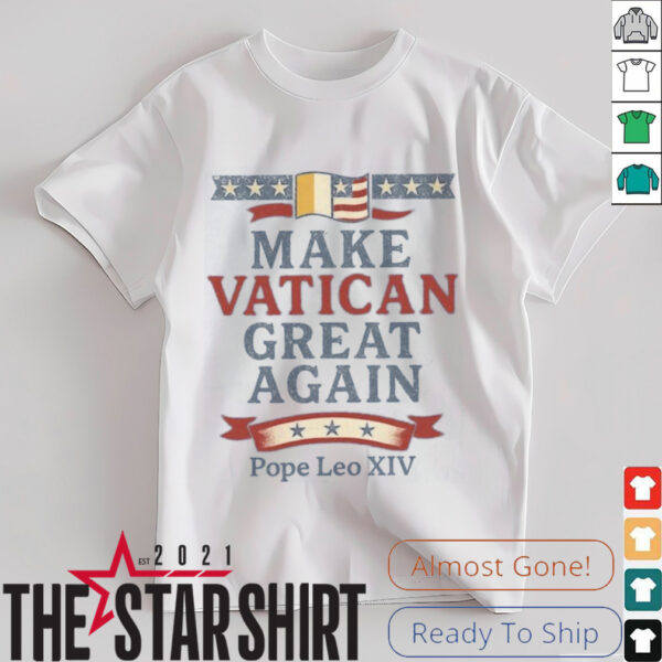 Make Vatican Great Again Pope Leo XIV T Shirt
