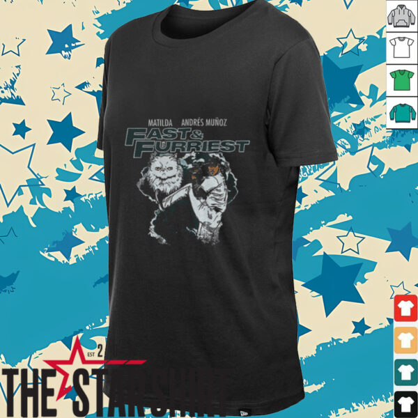Matilda Andres Munoz Fast And Furriest t shirt