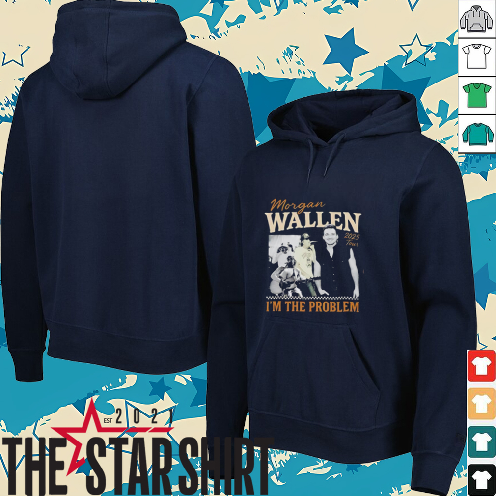 Morgan Wallen I’m the problem tour 2025 shirt Morgan Wallen I’m the problem tour 2025 shirt