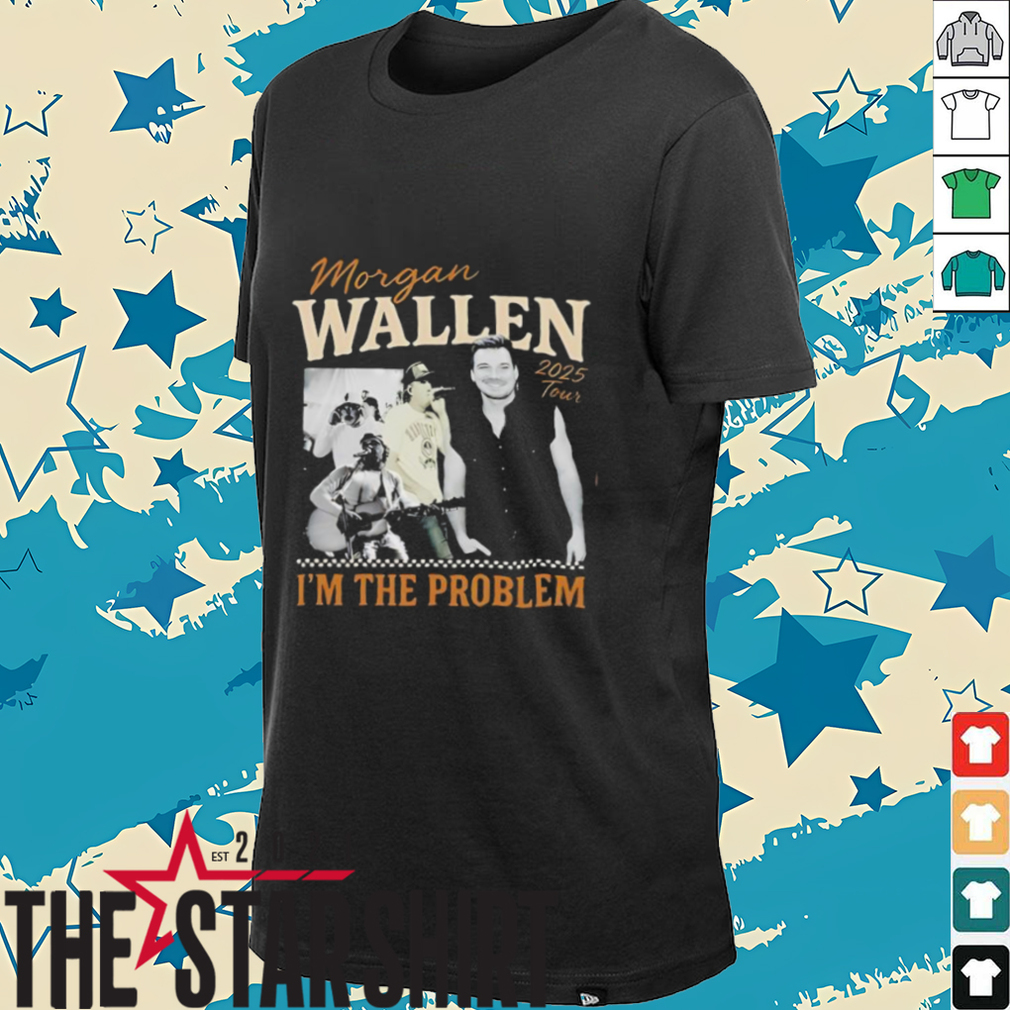 Morgan Wallen I’m the problem tour 2025 shirt Morgan Wallen I’m the problem tour 2025 shirt