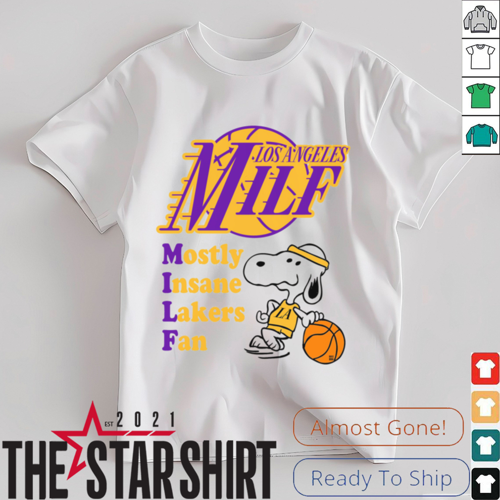 Mostly Insane Lakers Fan T shirt Mostly Insane Lakers Fan T shirt