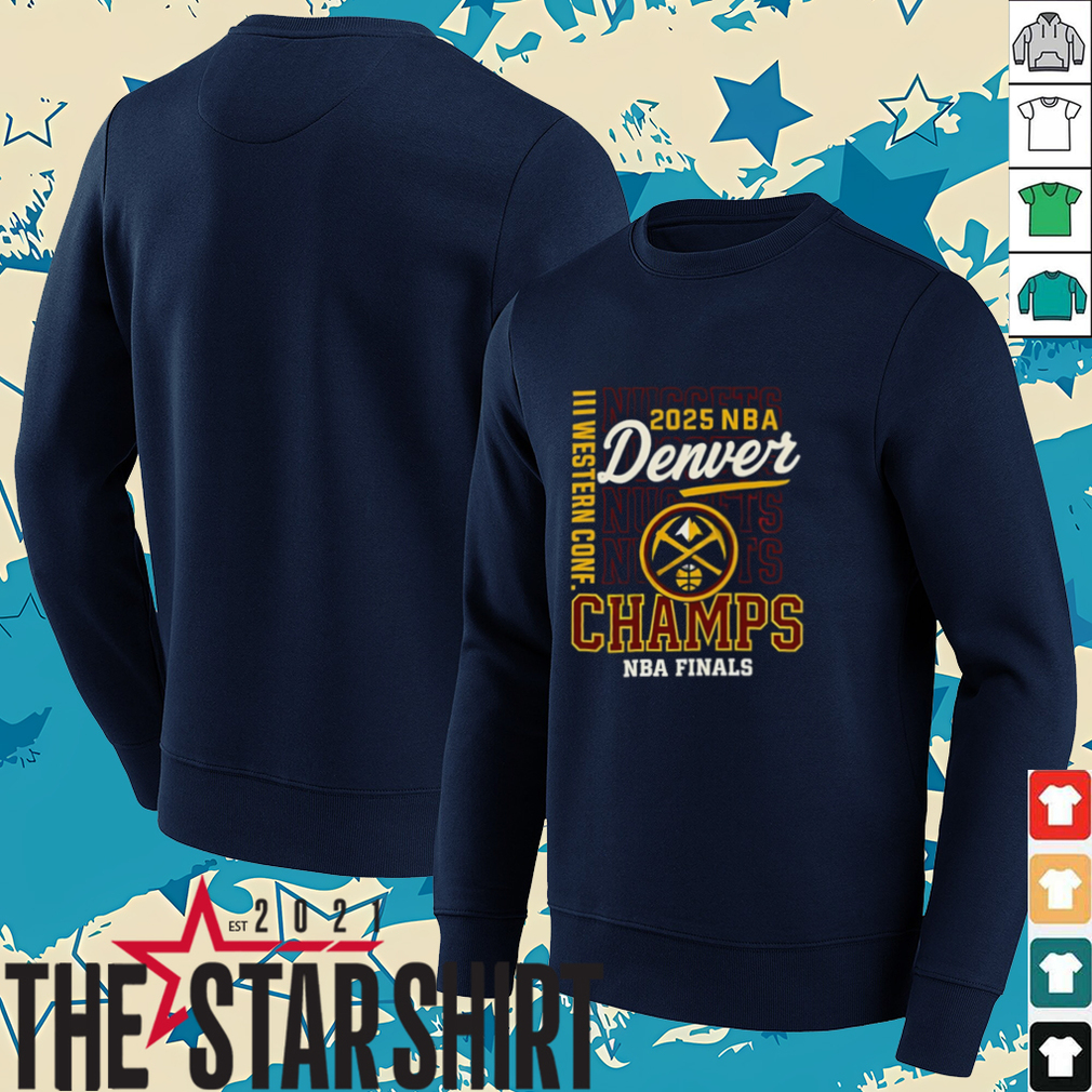 Nba Finals Denver Nuggets Western Conference Champs Shirt Nba Finals Denver Nuggets Western Conference Champs Shirt