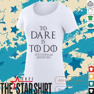 To Dare Is To Do Tottenham Hotspurs Europa League Champions Winners 2025 shirt