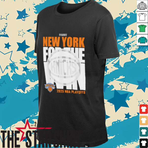 New York Knicks For The Win 2025 NBA Playoffs shirt