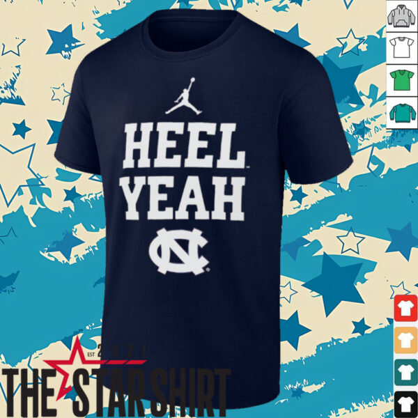 North Carolina Tar Heels 2025 Heel yeah shirt