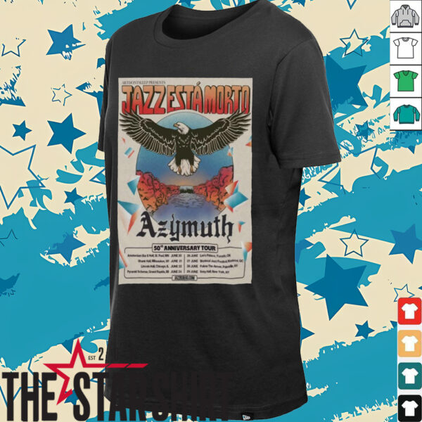 Official 025 Azymuth 50th Anniversary Tour Poster shirt