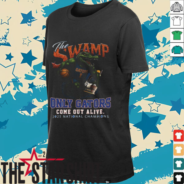Official The Swamp Only Florida Gator Come Out Alive 2025 National Champions Shirt