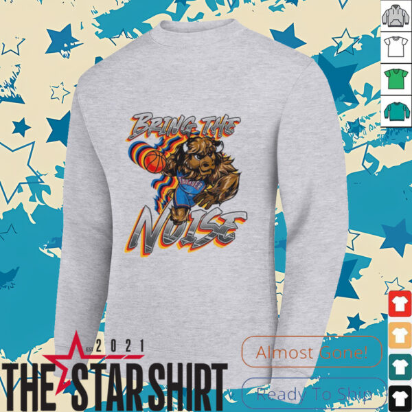 Oklahoma City Thunder Bring the Noise shirt