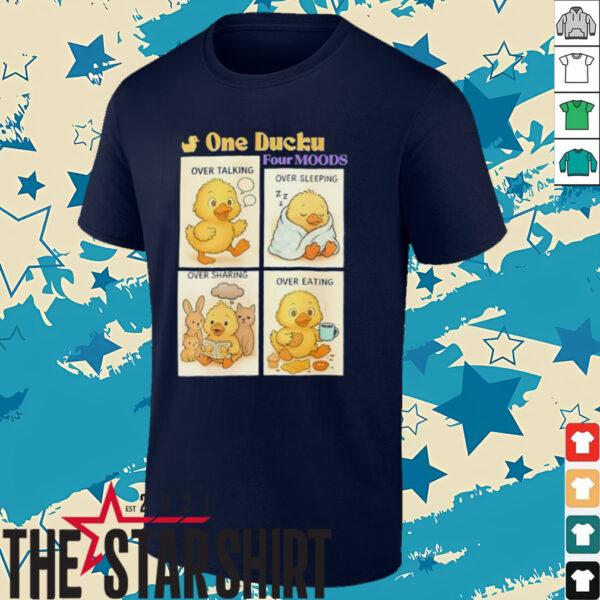 One ducku four moods shirt